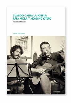 cuando canta la poesia. rafa mora y moncho otero-valentin martin-9788412863390