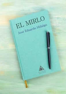 el mirlo-jose eduardo hidalgo-9788412890990