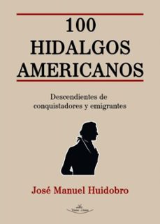 100 hidalgos americanos (ebook)-jose manuel huidobro-9788412934090