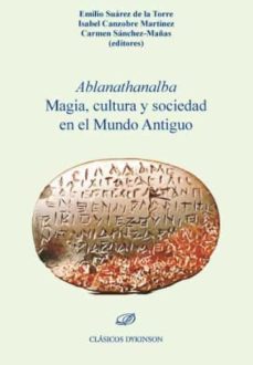 ABLANATHANALBA MAGIA, CULTURA Y SOCIEDAD EN EL MUNDO ANTIGUO ...
