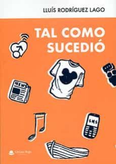 tal como sucedio-lluis rodriguez lago-9788413382890