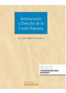 instituciones y derecho de la union europea-juan jose martin arribas-9788413457390