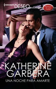una noche para amarte (ebook)-katherine garbera-9788413481890