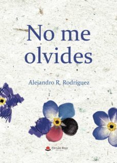 no me olvides (ebook)-alejandro r. rodriguez-9788413506890