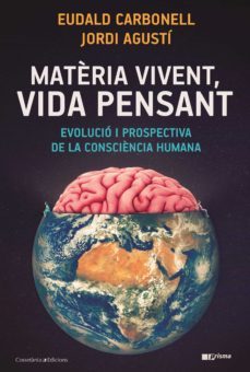 matèria vivent, vida pensant (ebook)-eudald carbonell-jordi agusti-9788413560090