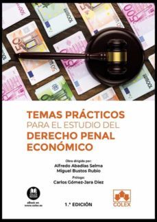 temas practicos para el estudio del derecho penal economico-alfredo abadias selma-9788413590790