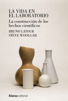 la vida en el laboratorio: la construccion de los hechos cientificos-bruno latour-steve woolgar-9788413627090