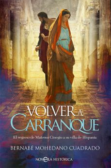 volver a carranque-bernabe mohedano cuadrado-9788413844190
