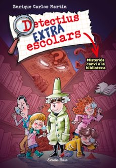 detectius extraescolars 1. misterios canvi a la biblioteca-enrique carlos martin-9788413894690