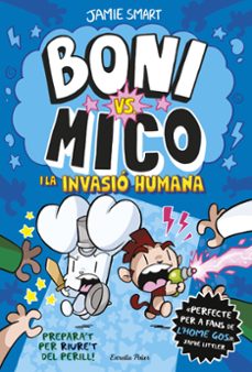 boni vs. mico 2. boni vs. mico i la invasio humana-9788413898490
