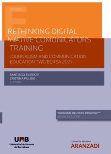 rethinking digital native comunicators training.journalism and communication education twg ecrea 2021-9788413911090