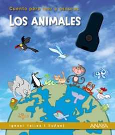 los animales: cuento para leer a oscuras-ignasi valios i buñuel-9788414334690