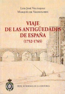 viaje de las antiguedades de españa (1752 - 1765) (2.vols)-jose luis velazquez-9788415069690