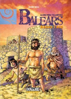 balears abans i ara 02: la cultura talayotica (catalan)-quim bou-9788415201090