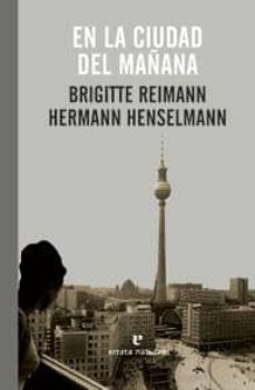 en la ciudad del mañana-brigitte reinmann-hermann henselmann-9788415217190