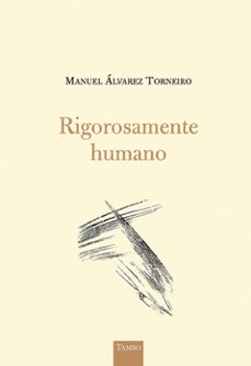 rigorosamente humano (galego)-manuel alvarez torneiro-9788415250890