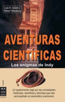 aventuras cientificas: los enigmas de indy-robert weinberg-lois h. gresh-9788415256090