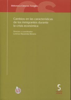 cambios en las caracteristicas de los inmigrantes durante la cris is economica-lorenzo navarrete moreno-9788415305590