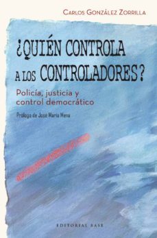 ¿quien controla a los controladores?-carlos gonzalez zorrilla-9788415706090