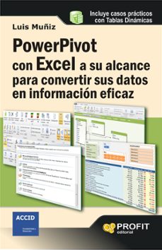 powerpivot con excel a su alcance para convertir sus datos en inf ormacion eficaz-luis muñiz-9788415735090
