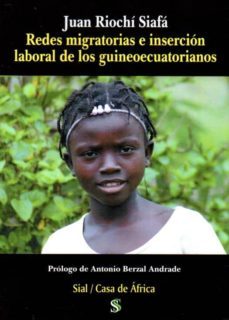 redes migratorias e insercion laboral de guineoecuatorianos-juan riochi siafa-9788415746690
