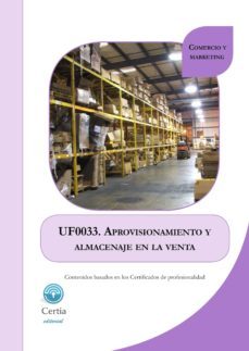 uf0033 aprovisionamiento y almacenaje en la venta (i.b.d.)-9788416019090