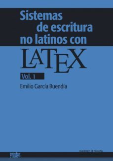 sistemas de escritura no latinos con latex. vol. 1-emilio garcia buendia-9788416020690