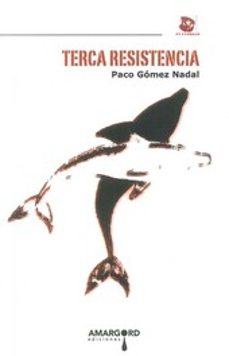terca resistencia-paco gomez nadal-9788416149490