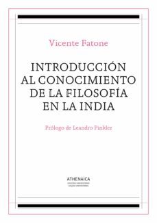 introduccion al conocimiento de la filosofia en la india-vicente fatone-9788416230990