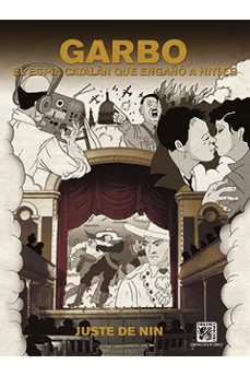 garbo. el espia catalan que engaño a hitler-lluis juste de nin-9788416249190