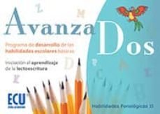 avanzados: programa de desarrollo de las habilidades escolares basicas: iniciacion al aprendizaje de la lectoescritura-raul gutierrez fresneda-9788416312290