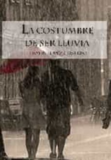 la costumbre de ser lluvia-fermin lopez costero-9788416319190