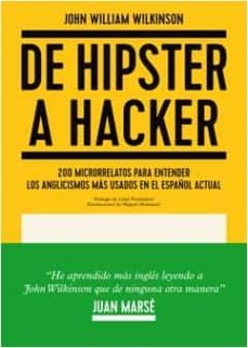 de hipster a hacker-john william wilkinson-9788416347490