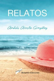 relatos (ebook)-andres acosta gonzalez-9788416355990
