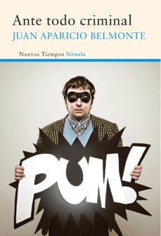 ante todo criminal (ebook)-juan aparicio belmonte-9788416465590