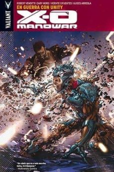 x-o manowar 05: en guerra con unity-robert venditti-9788416486090