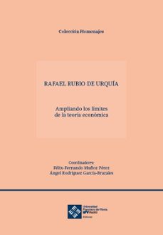rafael rubio de urquia. ampliando los limites de la teoria economica-9788416552290