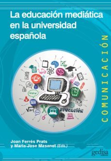 la educacion mediatica en la universidad española (ebook)-joan ferres-maria jose (coords.) masanet-9788416572090