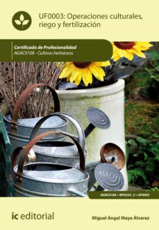 operaciones culturales, riego y fertilizacion. agac0108 (ebook)-miguel angel maya alvarez-9788416629190