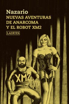 nuevas aventuras de anarcoma y el robot xm2-9788416783090