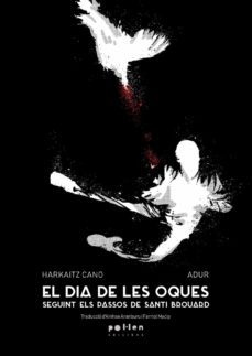 el dia de les oques. seguint els passos de santi brouard-9788416828890