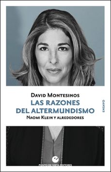 las razones del altermundismo: naomi klein y alrededores-9788416876990
