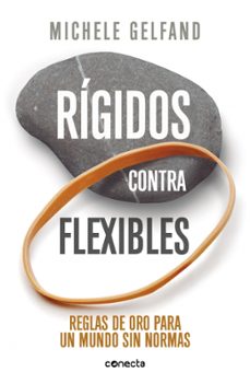 rigidos contra flexibles-michele gelfand-9788416883790