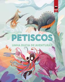 petiscos: unha ducia de aventuras-9788416884490