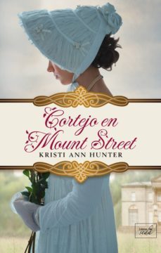 cortejo en mount street (ebook)-kristi ann hunter-9788416973590