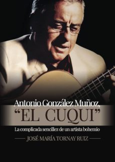 antonio gonzalez muñoz, "el cuqui"-jose maria tornay ruiz-9788416979790
