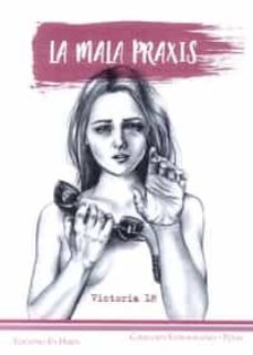 la mala praxis-victoria lr-9788416980390