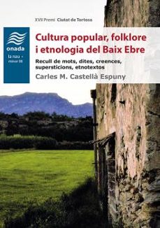 cultura popular, folklore i etnologia del baix ebre-carles m. castella i espuny-9788417050290