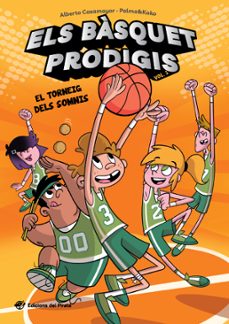 els basquet prodigis - el torneig dels somnis-alberto casamayor-9788417207090