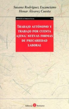 trabajo autonomo y trabajo por cuenta ajena: nuevas formas de pre cariedad laboral-9788417310790